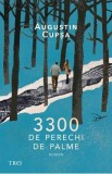 3300 de perechi de palme - Augustin Cupsa