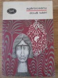 Doua Iubiri - Ion Agarbiceanu, BPT, 1968, Romana, 468 Pagini, Roman, Beletristica