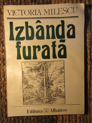 Victoria Milescu - Izbanda furata-CU DEDICATIE SI AUTOGRAF foto