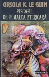 Pescarul de pe Marea Interioara - Ursula L. Le Guin