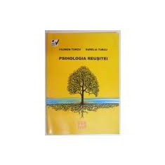 PSIHOLOGIA REUSITEI - FILIMON TURCU