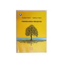 PSIHOLOGIA REUSITEI - FILIMON TURCU foto