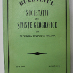 BULETINUL SOCIETATII DE STIINTE GEOGRAFICE DIN R.S.R., SERIE NOUA , VOLUMUL VII , APARUTA 1984