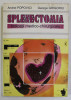 SPLENECTOMIA , INDICATII MEDICO-CHIRURGICALE de ANDREI POPOVICI , GEORGE GRIGORIU , 1995 , PREZINTA HALOURI DE APA