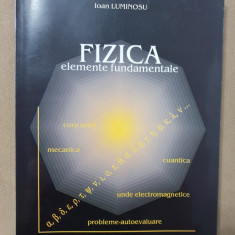 Fizica. Elemente fundamentale - Ioan Luminosu