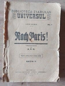 Biblioteca ziarului Universul 1925 LOUIS DUMUR - NACH PARIS ! foto