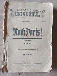 Biblioteca ziarului Universul 1925 LOUIS DUMUR - NACH PARIS !