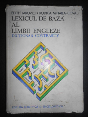 Edith Iarovici - Lexicul de baza al limbii engleze. Dictionar contrastiv foto