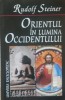Orientul In Lumina Occidentului Rudolf Steiner - 2002
