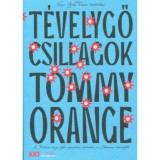 T&eacute;velygő csillagok - Tommy Orange