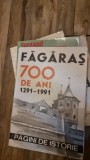 Fagaras 700 de ani 1291-1991- Pagini de istorie
