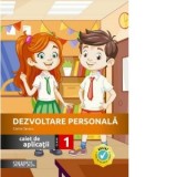Dezvoltare personala. Caiet de aplicatii, clasa I 2025