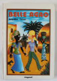 BELLE AGAO , par JACQUELINE CERVON , illustrations de GILLES COTTIN , 1967