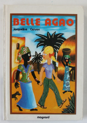 BELLE AGAO , par JACQUELINE CERVON , illustrations de GILLES COTTIN , 1967 foto