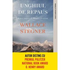 Unghiul de repaus &ndash; Wallace Stegner