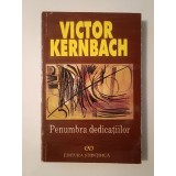 Victor Kernbach - Penumbra dedicațiilor (1997)