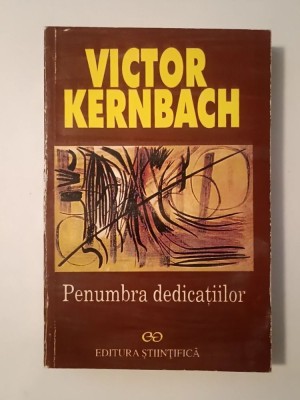 Victor Kernbach - Penumbra dedicațiilor (1997) foto