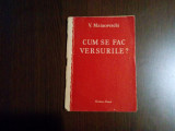 V. MAIACOVSCHI - Cum se Fac Versurile ? - &quot;Cartea Rusa&quot;, 1953, 48 p., Alta editura