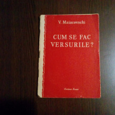 V. MAIACOVSCHI - Cum se Fac Versurile ? - "Cartea Rusa", 1953, 48 p.