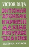 Dictionar de aforisme, expresii, maxime, proverbe si zicatori (Duta)