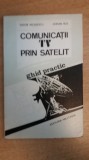 Myh 523s - T NICULESCU - A RUS - COMUNICATII TV PRIN SATELIT - ED 1992