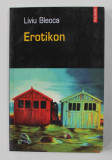 EROTIKON de LIVIU BLEOCA , 2005, Polirom