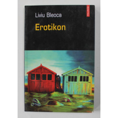 EROTIKON de LIVIU BLEOCA , 2005
