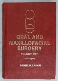 ORAL AND MAXILOFACIAL SURGERY , VOLUME TWO , ORAL SURGERY by DANIEL M. LASKIN , 1985
