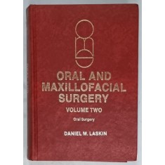 ORAL AND MAXILOFACIAL SURGERY , VOLUME TWO , ORAL SURGERY by DANIEL M. LASKIN , 1985