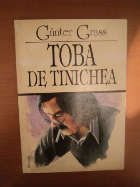 TOBA DE TINICHEA de GUNTER GRASS , Bucuresti 1997