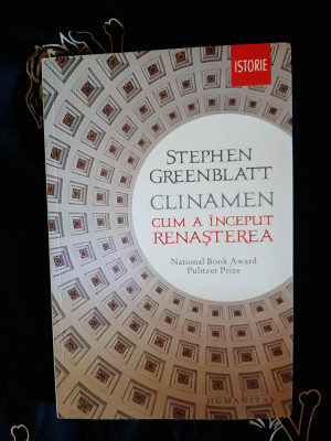 Stephen Greenblatt - Clinamen - Cum a inceput Renasterea foto