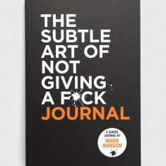 HarperCollins Publishers carte The Subtle Art Of Not Giving A F*ck Journal, Mark Manson