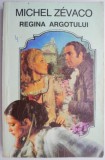 Regina Argotului &ndash; Michel Zevaco