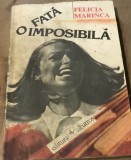 LITR1 Literatura O fata Imposibila Felicia Marinca