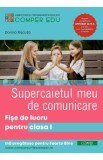 Supercaietul meu de comunicare - Clasa 1 - Fise de lucru - Dorina Riscuta