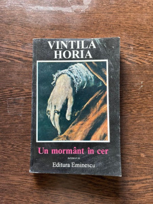 Vintila Horia - Un mormant in cer foto