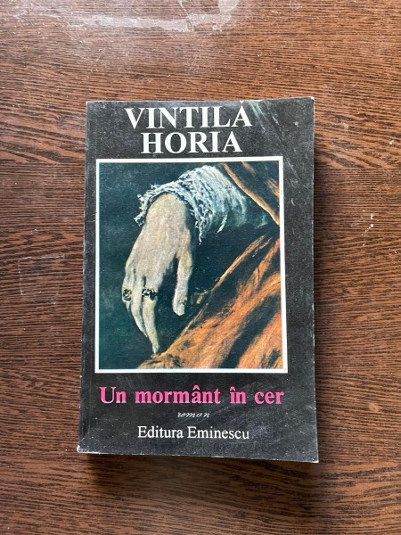 Vintila Horia - Un mormant in cer