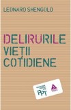 Delirurile vietii cotidiene - Trei