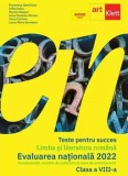 Teste pentru succes. Limba si literatura romana. Evaluarea Nationala. Clasa a VIII-a/Florentina Samihaian, Sofia Dobra, Monica Halaszi, Anca Davidoiu-