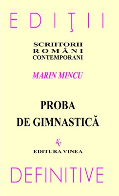 Marin Mincu, Proba de gimnastica, antologie si Ilie Constantin vol. I gratuit foto