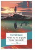 Nimic nu mi te poate sterge din minte - Michel Bussi, Cristina Jinga