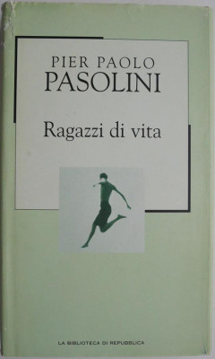 Ragazzi di vita &amp;ndash; Pier Paolo Pasolini foto