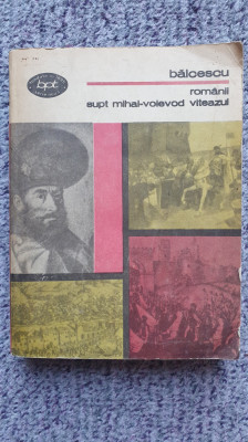 Romanii supt Mihai Voievod Viteazul, 1985, 480 pag foto