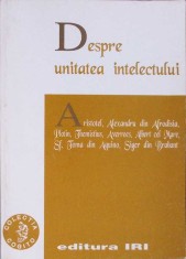 DESPRE UNITATEA INTELECTULUI (ARISTOTEL, PLOTIN, THEMISTIUS, SF. TOMA DIN AQUINO)-ARISTOTEL, ALEXANDRU DIN -275018