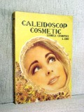 Caleidoscop cosmetic - Ludmila Cosmovici