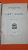 L&rdquo;art arabe - Al. Gayet
