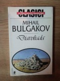 DIAVOLIADA de MIHAIL BULGAKOV 1998 , PREZINTA HALOURI DE APA