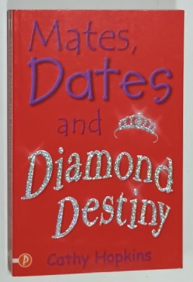 MATES , DATES AND DIAMOND DESTINY by CATHY HOPKINS , 2005 foto