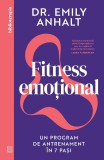 Cumpara ieftin Fitness Emotional, Emily Anhalt - Editura Curtea Veche