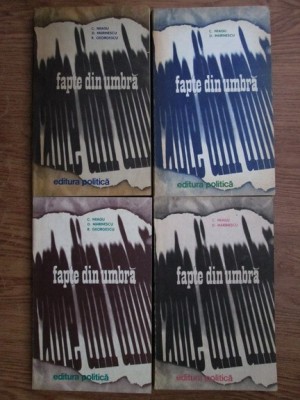 C. Neagu - Fapte din umbră ( 4 vol. ) foto